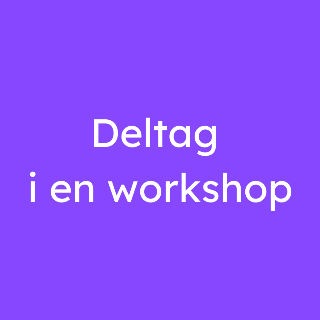 Læs mere om aktuelle workshops